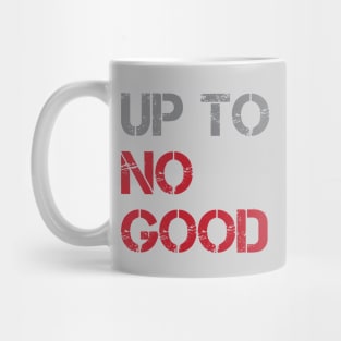 Up To No Good Mug